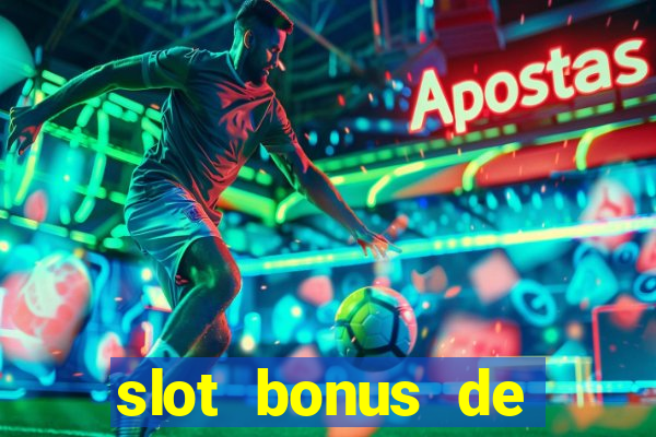 slot bonus de cadastro sem deposito