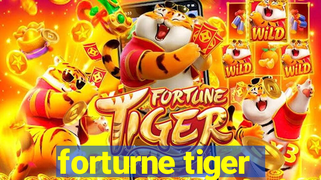 forturne tiger