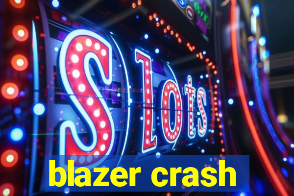 blazer crash