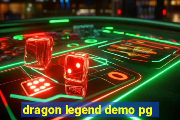 dragon legend demo pg