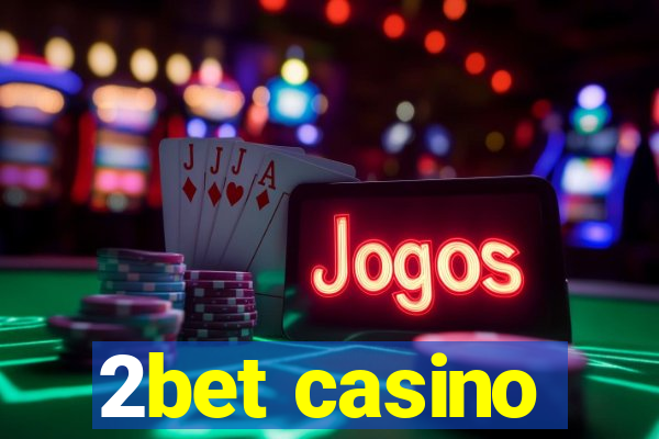 2bet casino