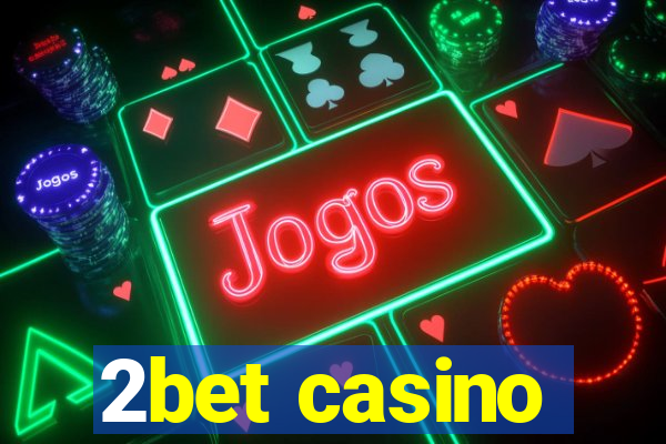 2bet casino