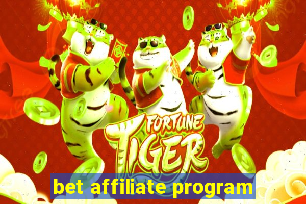 bet affiliate program