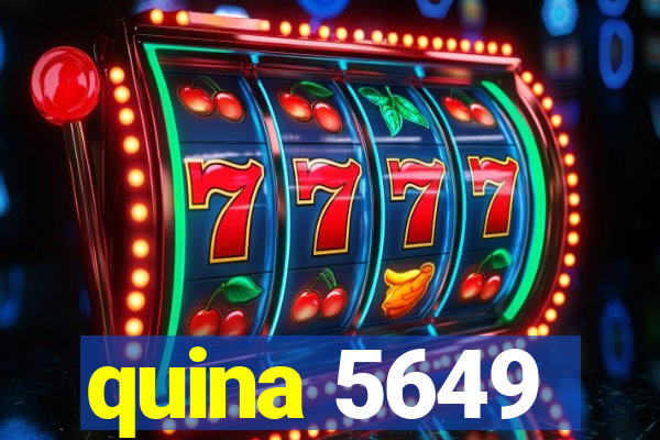 quina 5649