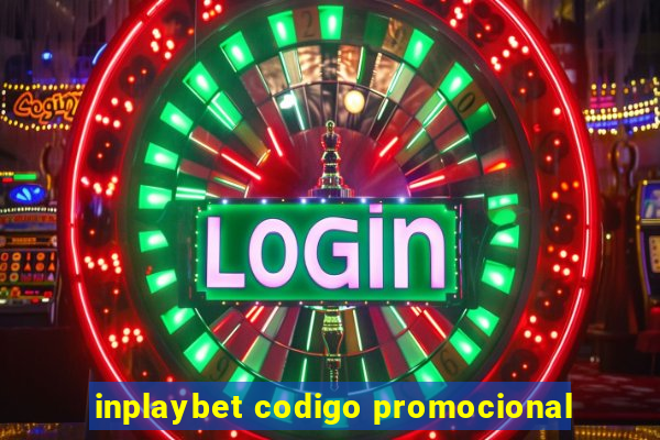 inplaybet codigo promocional