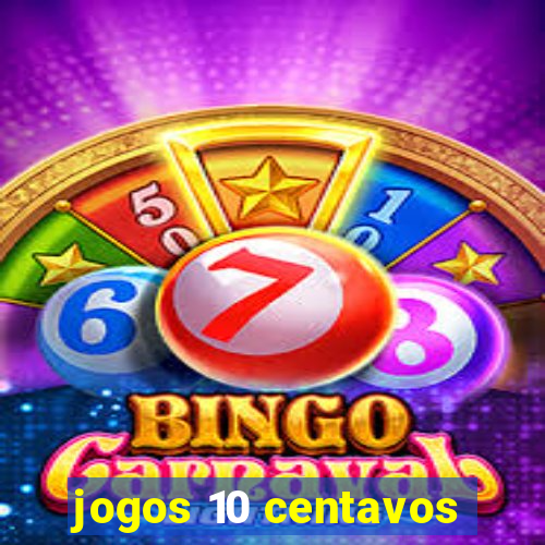 jogos 10 centavos