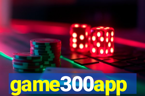 game300app