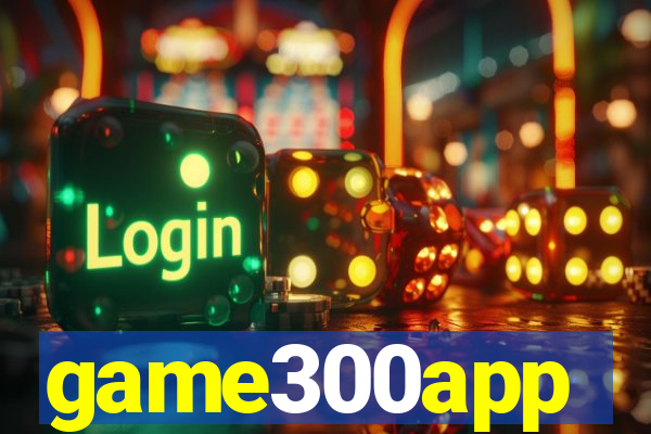 game300app