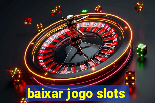 baixar jogo slots