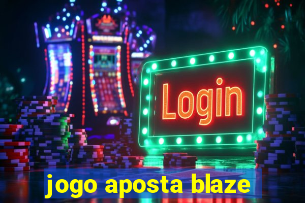 jogo aposta blaze