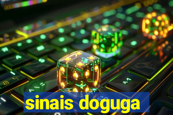 sinais doguga