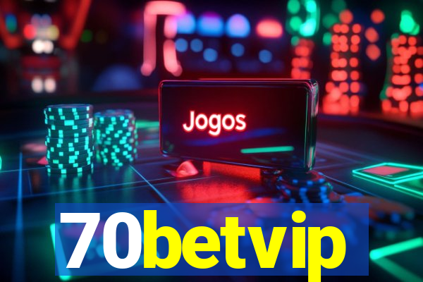 70betvip