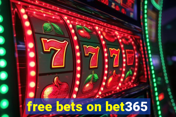 free bets on bet365