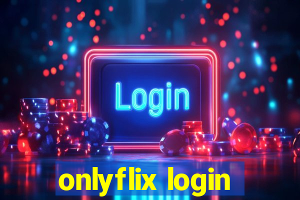 onlyflix login