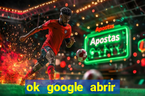 ok google abrir jogo de c****