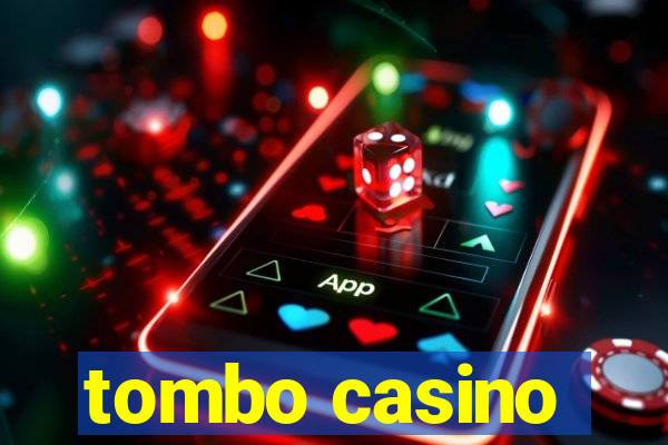 tombo casino