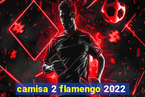 camisa 2 flamengo 2022