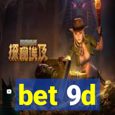 bet 9d