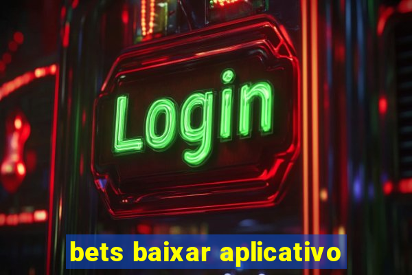 bets baixar aplicativo