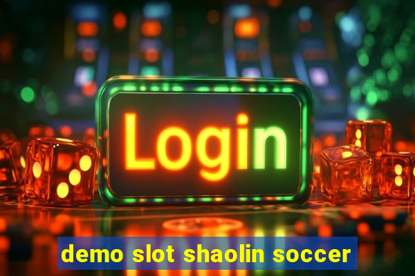 demo slot shaolin soccer