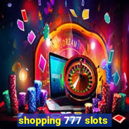 shopping 777 slots