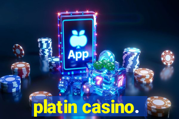 platin casino.