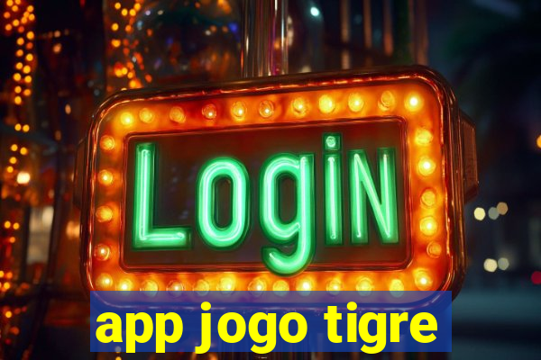 app jogo tigre