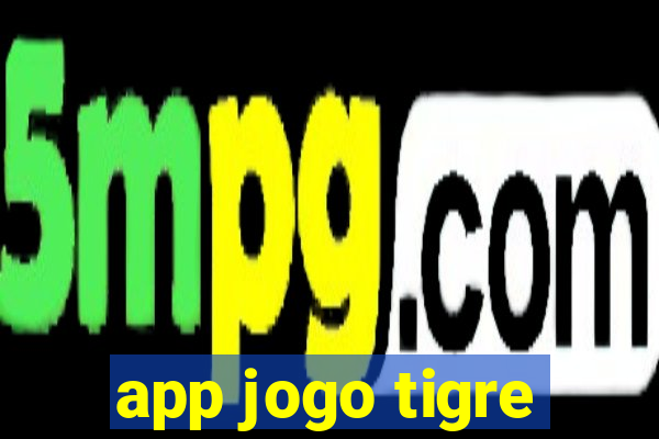 app jogo tigre