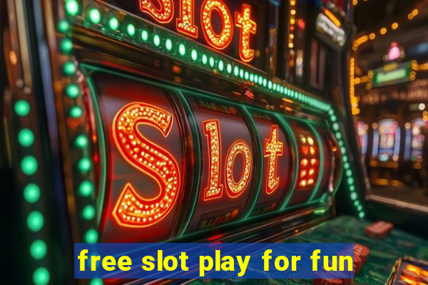 free slot play for fun