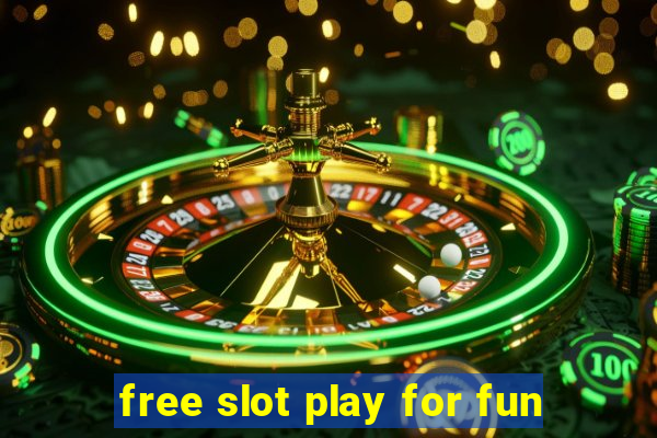 free slot play for fun