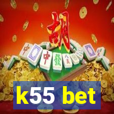 k55 bet