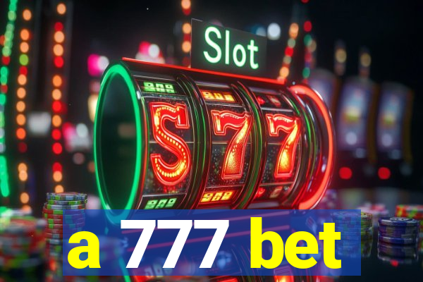 a 777 bet