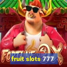 fruit slots 777