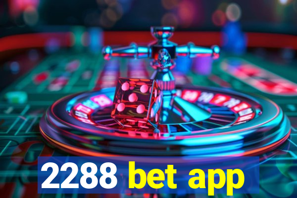 2288 bet app