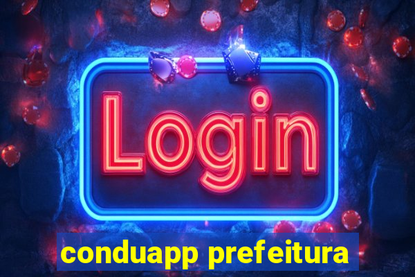 conduapp prefeitura