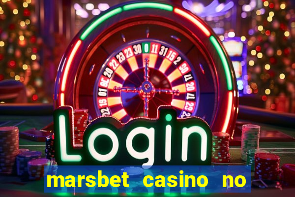 marsbet casino no deposit bonus