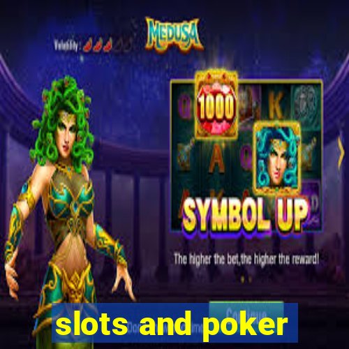 slots and poker