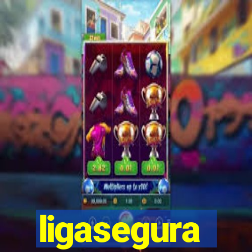 ligasegura