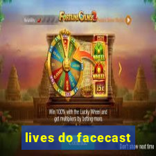 lives do facecast