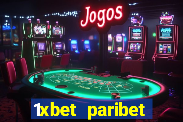 1xbet paribet 1хбет 1 xbet