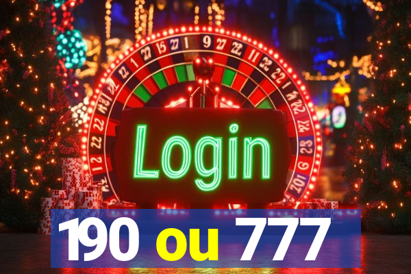 190 ou 777