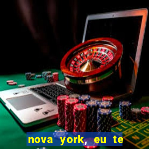 nova york, eu te amo filme completo dublado