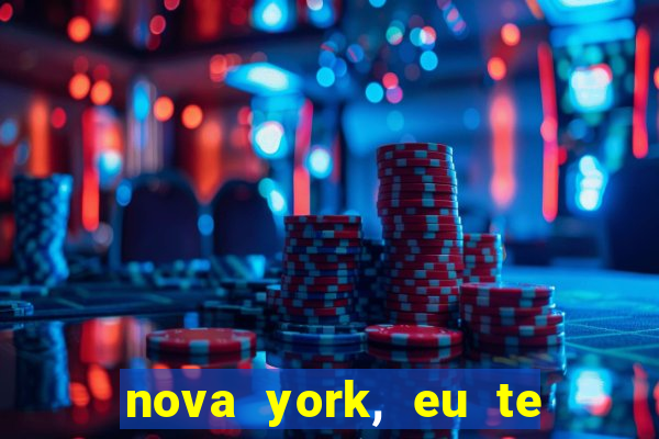 nova york, eu te amo filme completo dublado