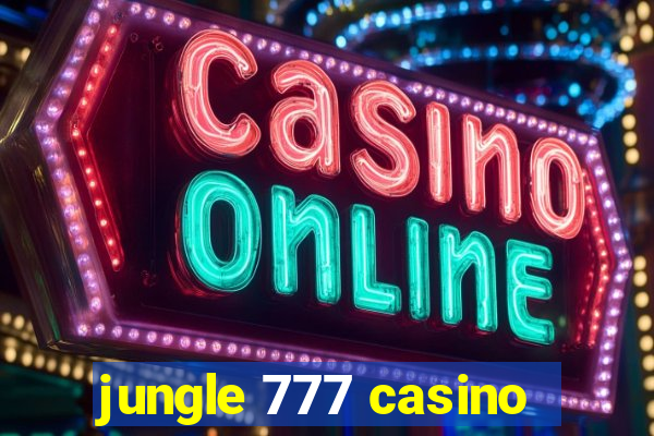 jungle 777 casino