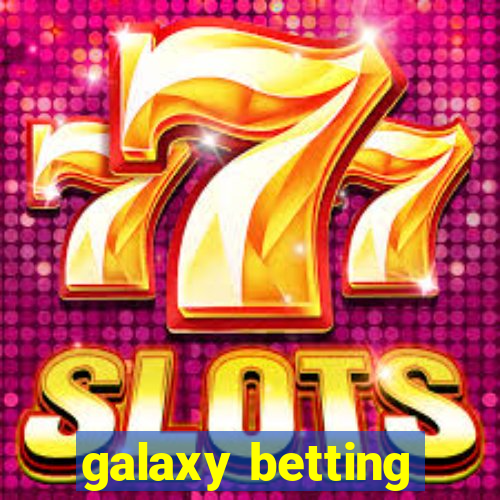 galaxy betting