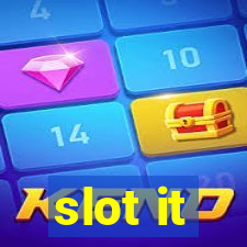 slot it