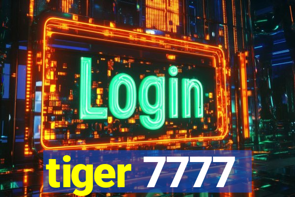 tiger 7777