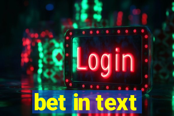 bet in text