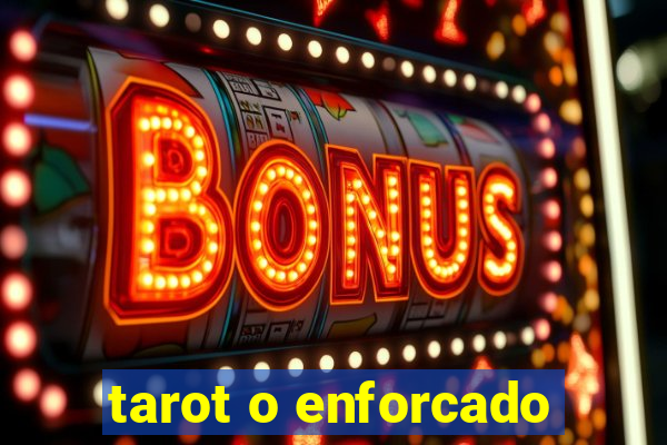 tarot o enforcado