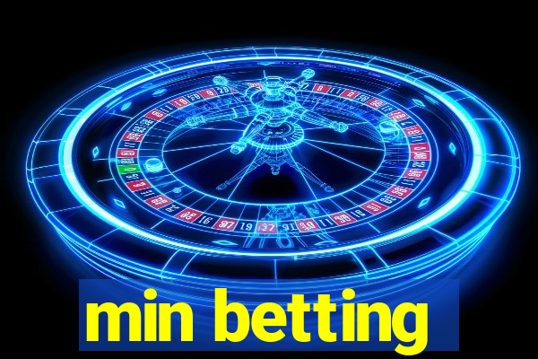 min betting